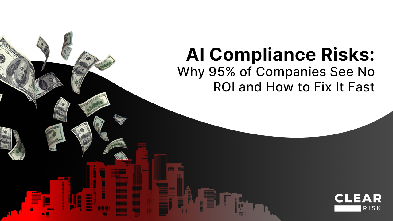 AI Compliance Risks: Why 95% of Companies See No ROI and How to Fix It Fast